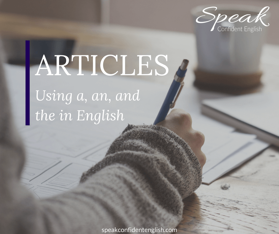 how-to-use-articles-in-english-correctly-a-an-and-the